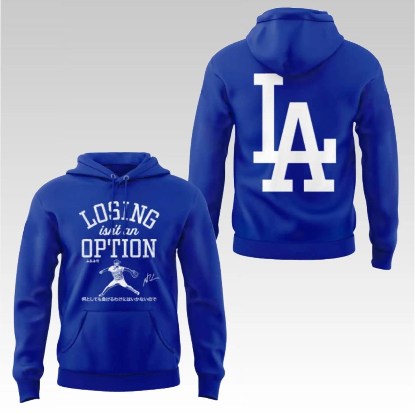 2025 LA Dodgers Losing Is Not An Option Hoodie - Bigfirefashion