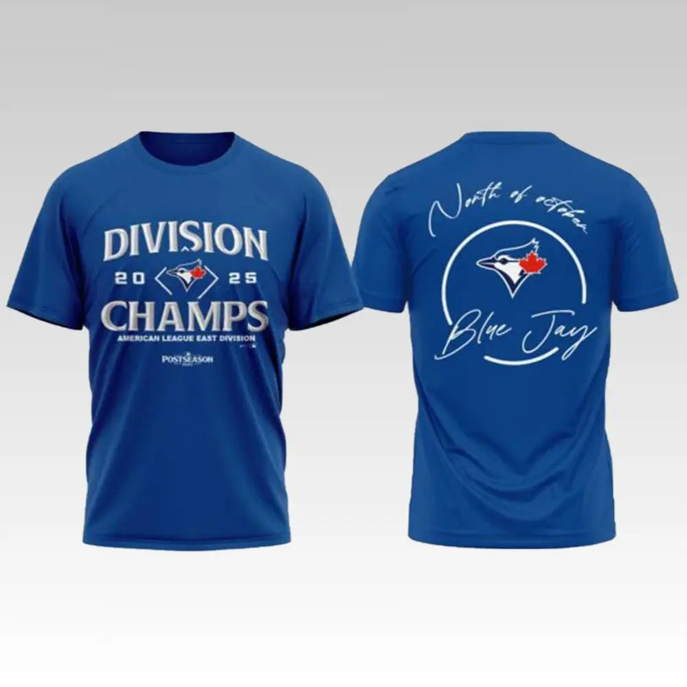 2025 Toronto Blue Jays Division Champs Shirt - Bigfirefashion