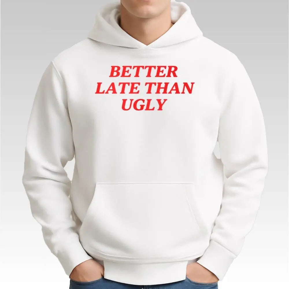 DiJonai Carrington Better Late Than Ugly Shirt - Bigfirefashion