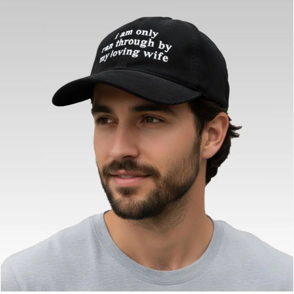 I Am Only Ran Through By My Loving Wife Hat - Bigfirefashion