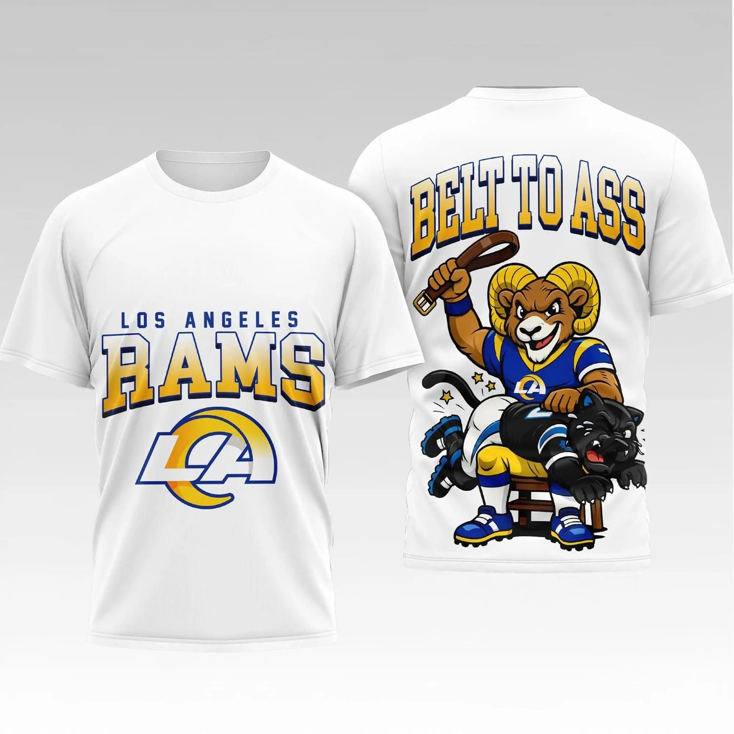 Los Angeles Rams Belt To Ass Shirt Bigfirefashion