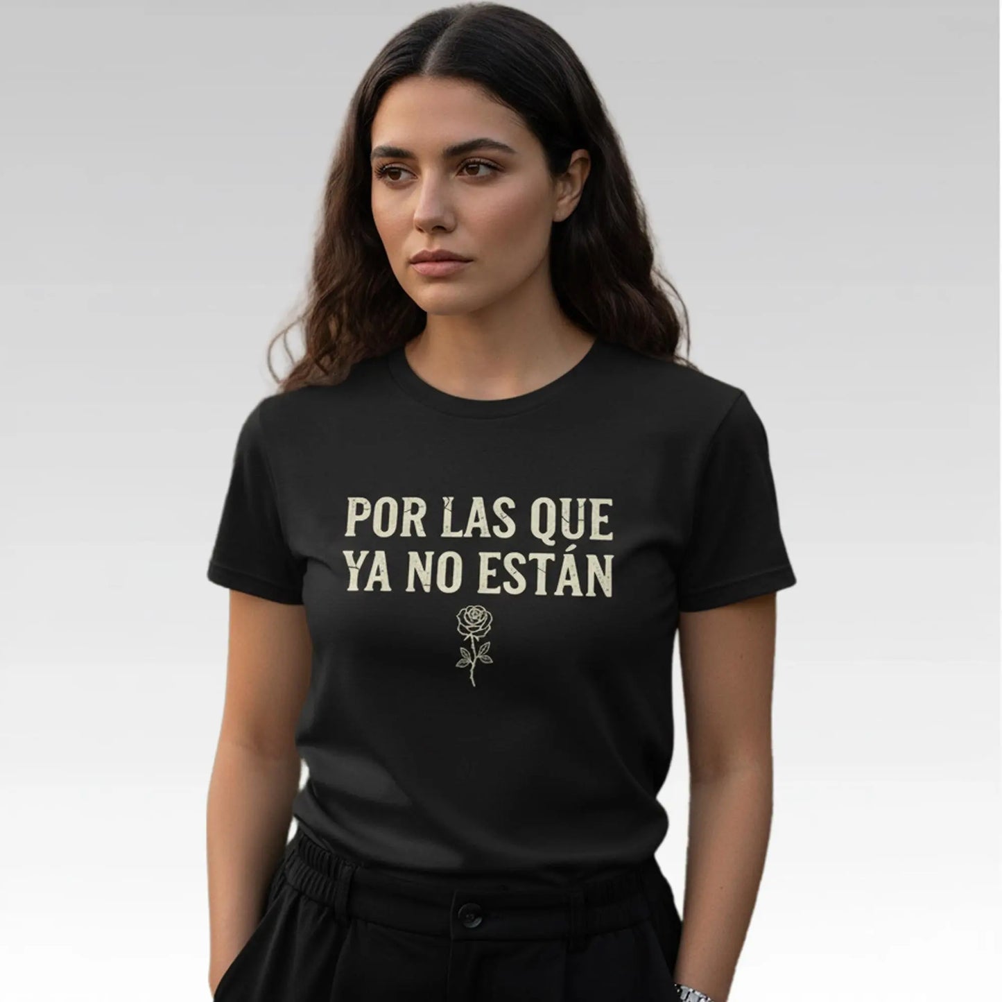 Por Las Que Ya No Estan Shirt Bigfirefashion