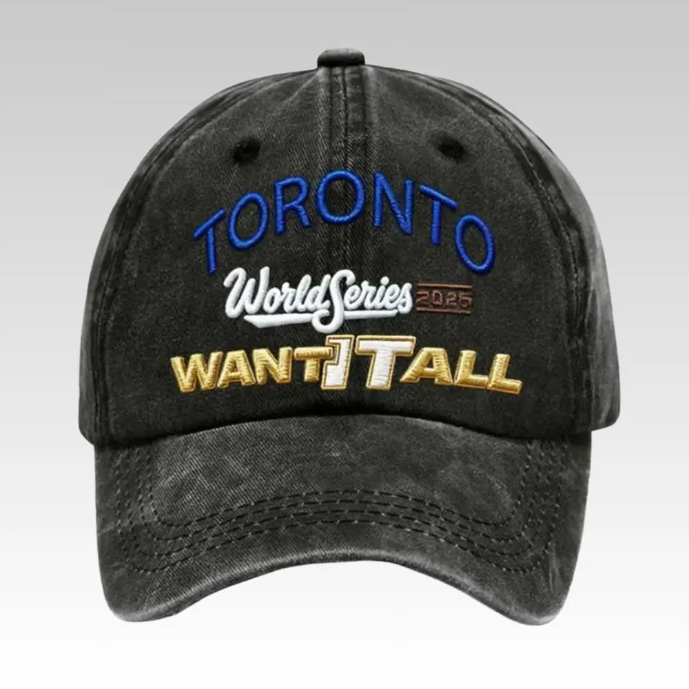 2025 Blue Jays World Series Want It All Hat - Bigfirefashion