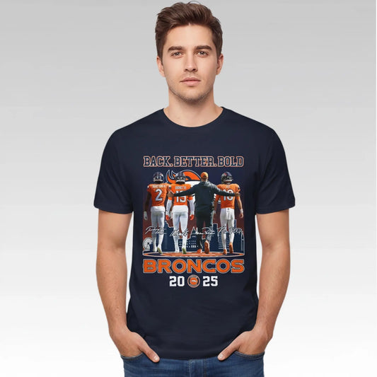 2025 Denver Broncos Back Better Bold Shirt Bigfirefashion