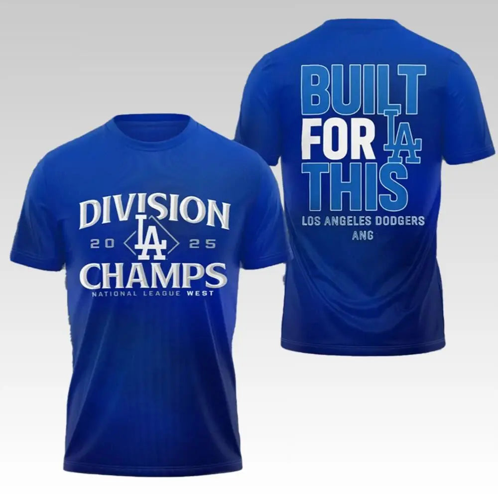 2025 Dodgers Built For This Division Champs Shirt - Bigfirefashion