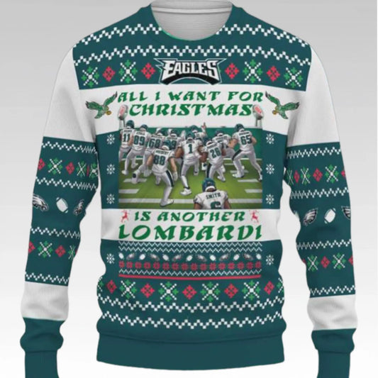 2025 Eagles All I Want For Christmas Is Another Lombardi Ugly Sweater - Bigfirefashion