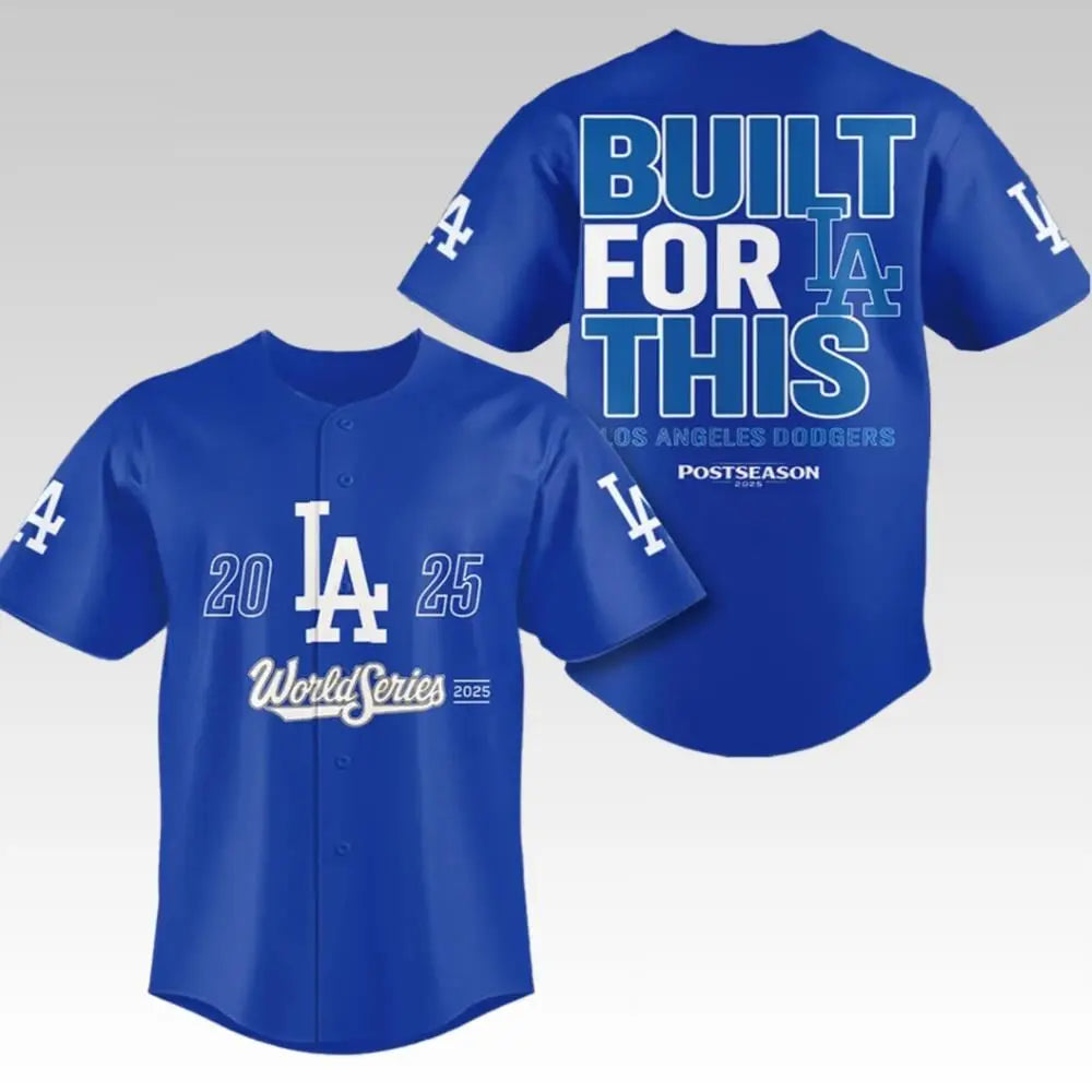 2025 LA Dodgers Built For This World Series Jersey - Bigfirefashion