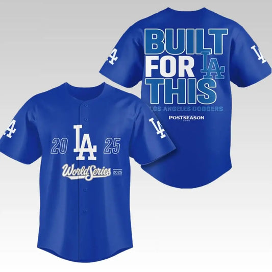 2025 LA Dodgers Built For This World Series Jersey - Bigfirefashion