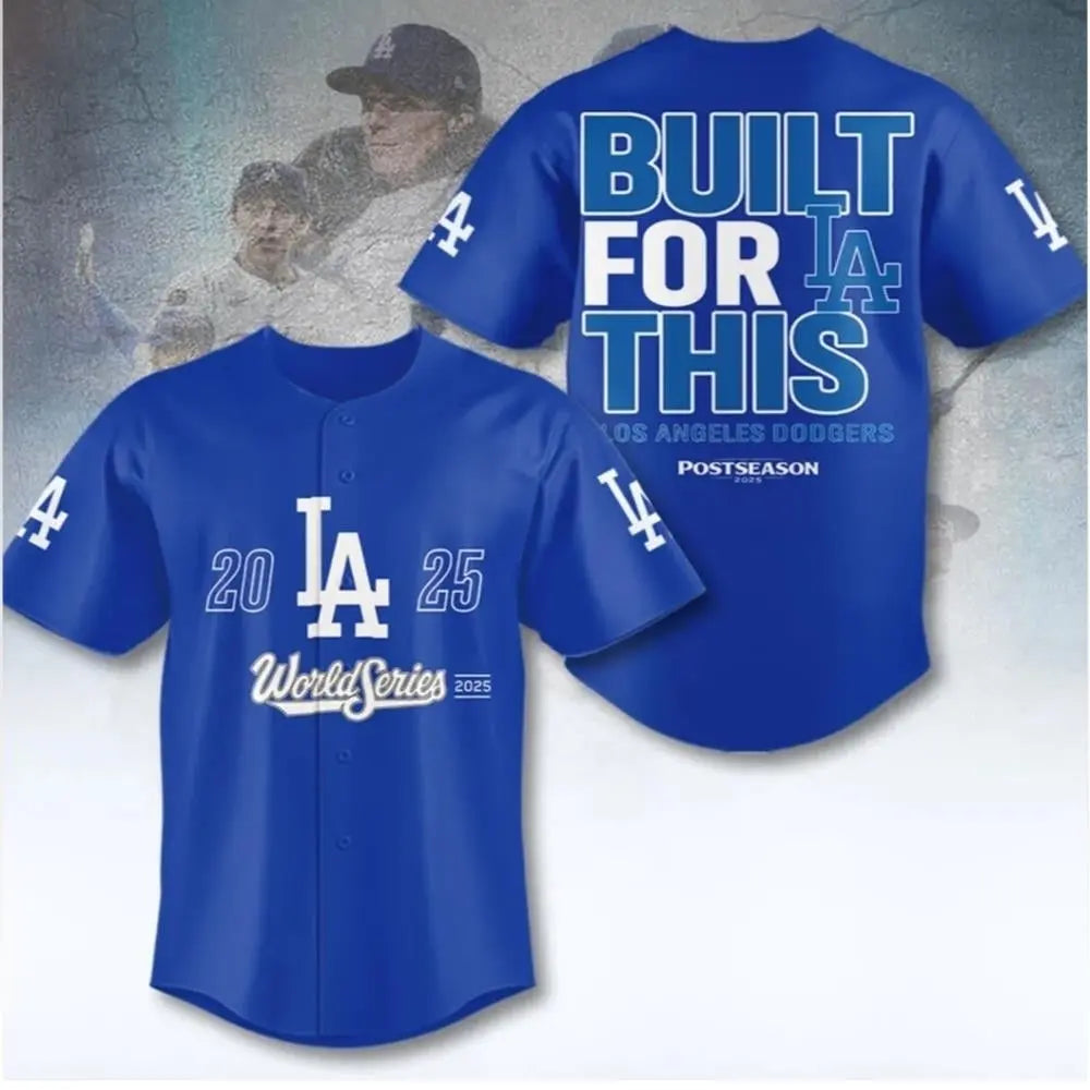 2025 Los Angeles Dodgers World Series Built For This Jersey - Bigfirefashion