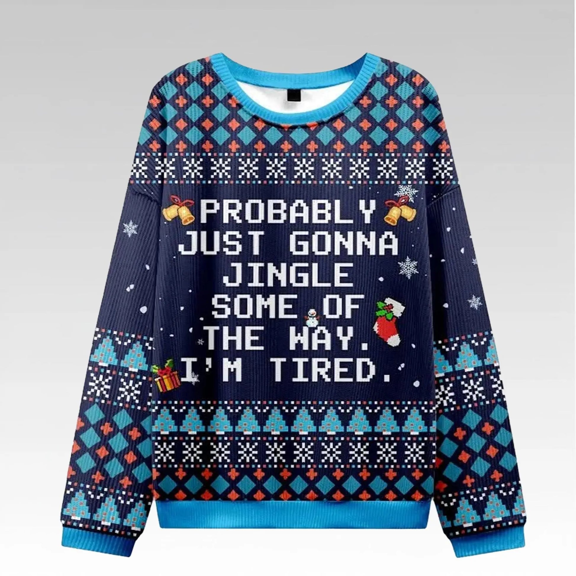 2025 Probably Just Gonna Jingle Some Of The Way I'm Tired Ugly Christmas Sweater - Bigfirefashion