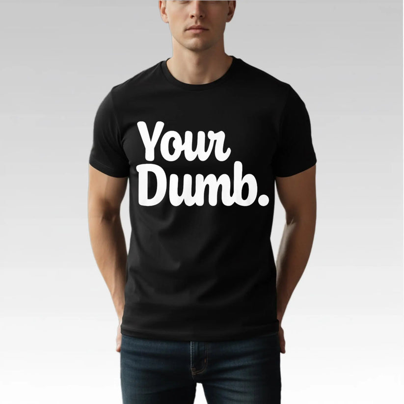 2026JoshuaMalinaYourDumbShirt-1-1-2-1.jpg (823×823)