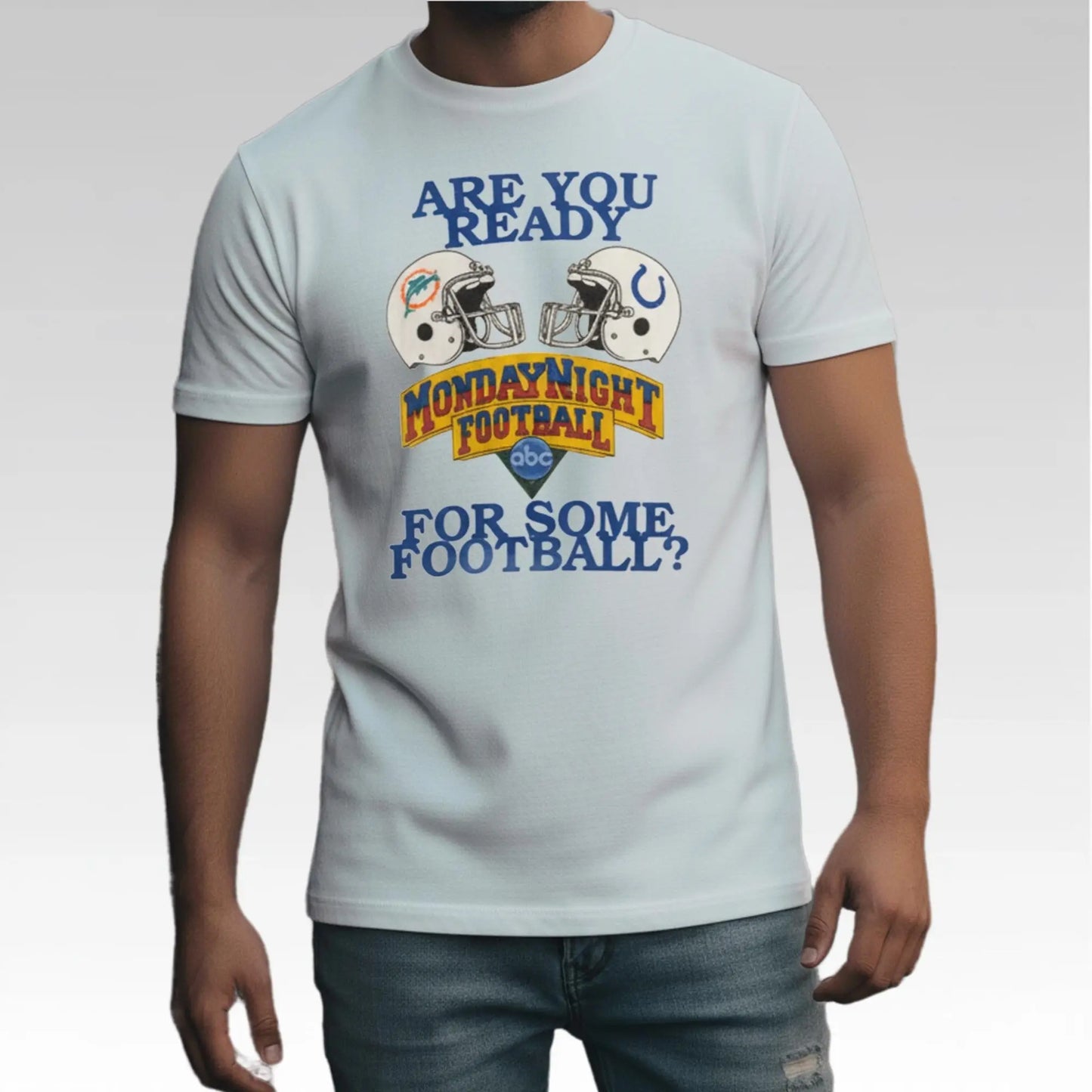 Dolphins Vs Colts Are You Ready For Some Monday Night Football Shirt Bigfirefashion