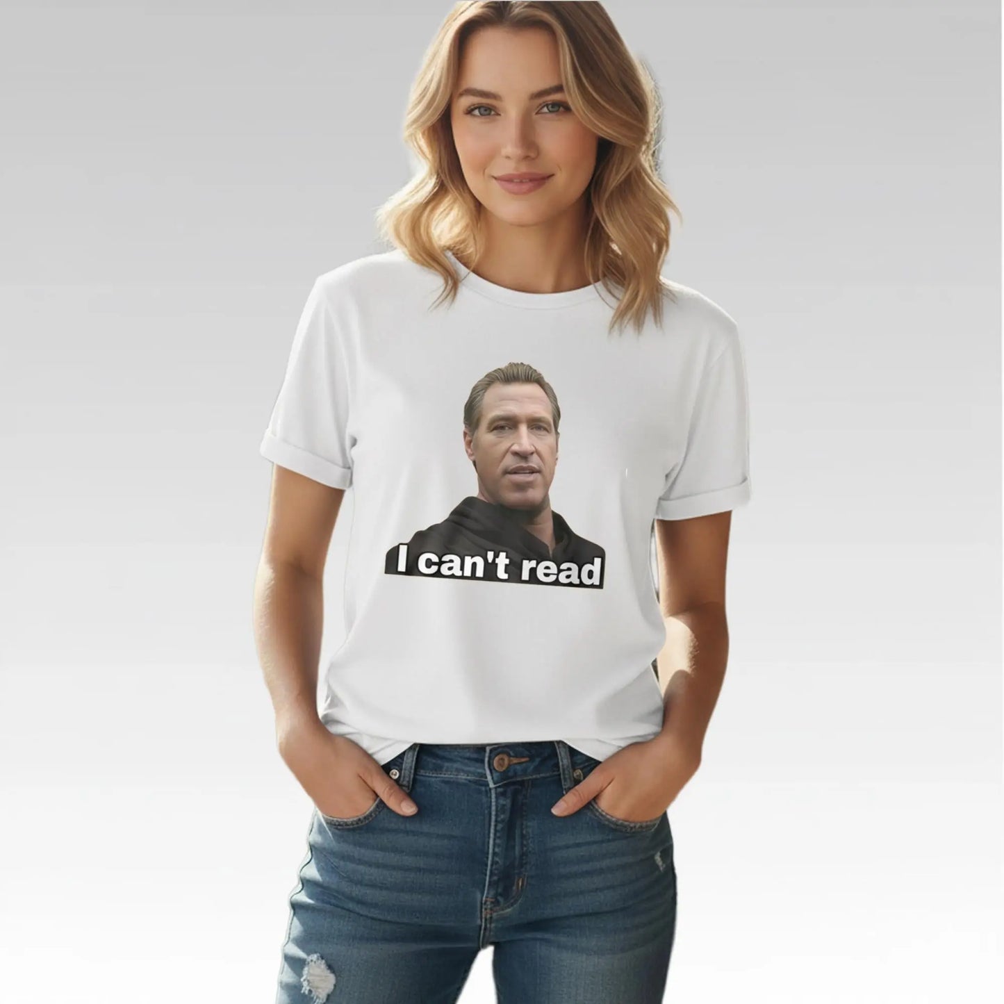 Gavin Newsom I Can't Read Shirt