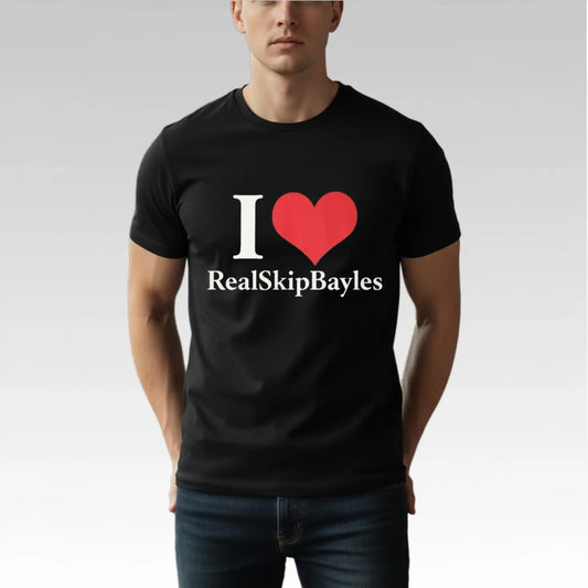 I Love Real Skip Bayless Shirt Bigfirefashion