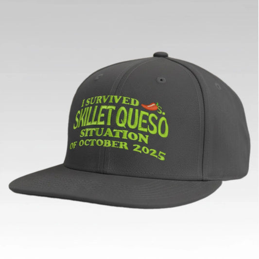 I Survived Skillet Queso Situation Of October 2025 Hat Bigfirefashion