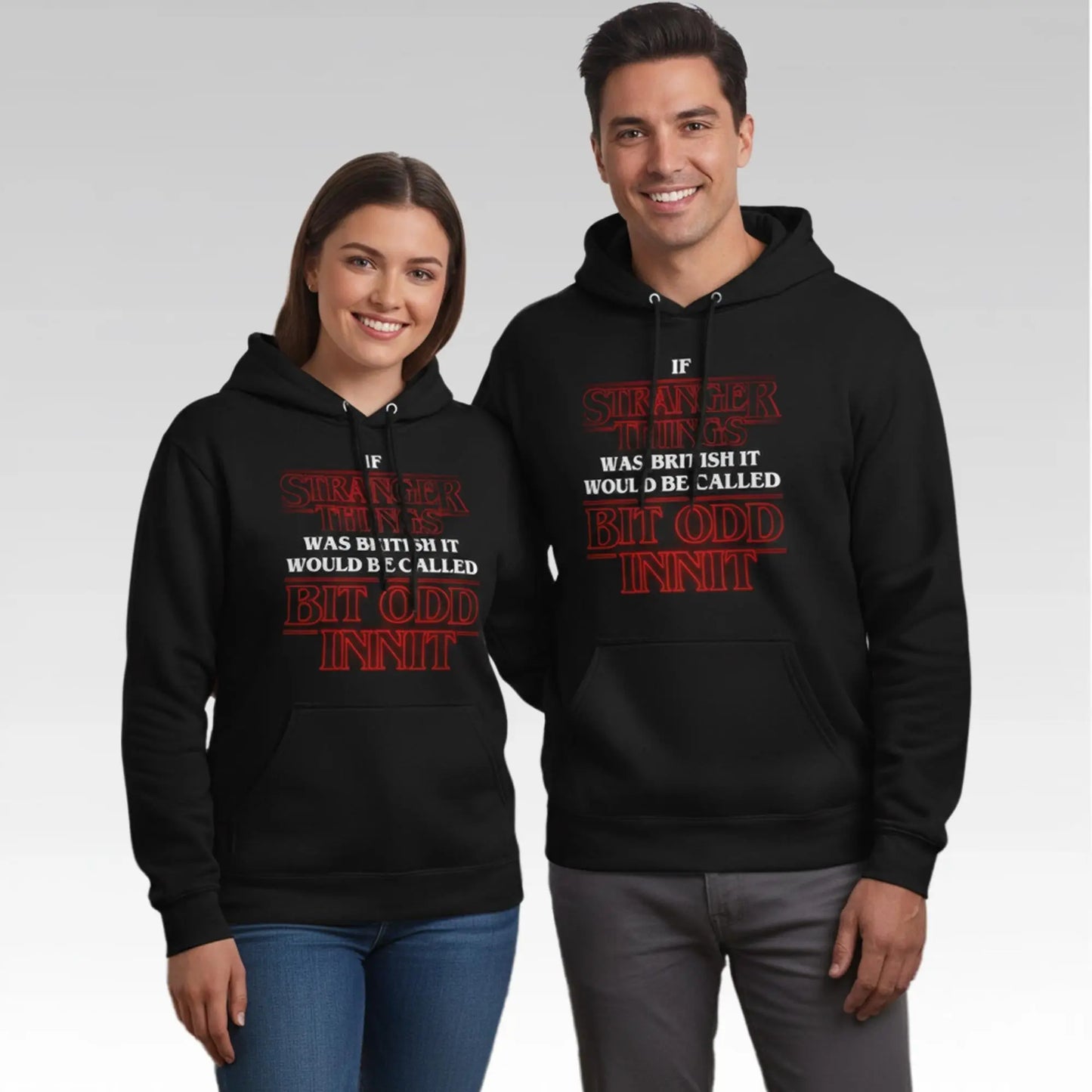 If Stranger Things Was British It Would Be Called Bit Odd Innit Shirt Bigfirefashion