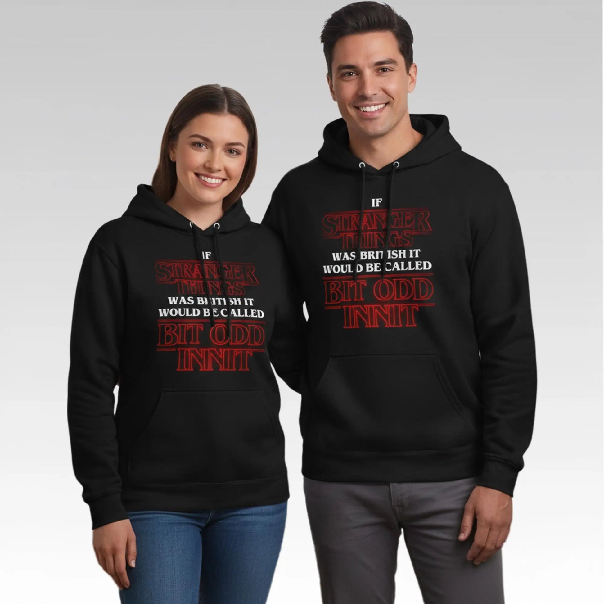 If Stranger Things Was British It Would Be Called Bit Odd Innit Shirt Bigfirefashion