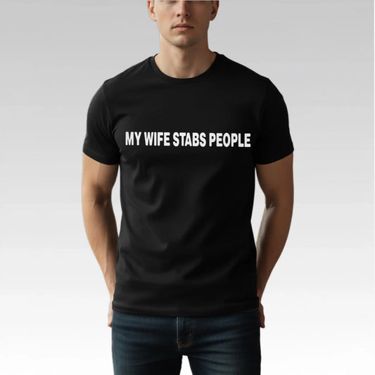 Javier Gabriel My Wife Stabs People Shirt Bigfirefashion