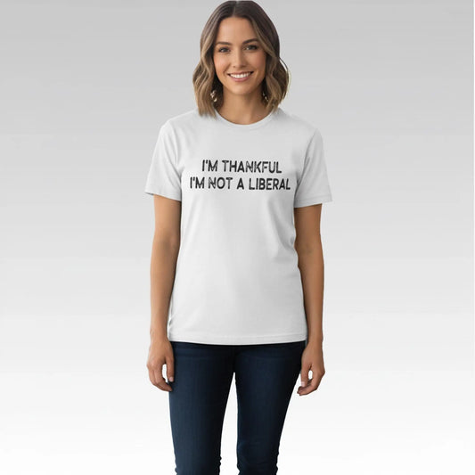 Scarlett Johnson I’m Thankful I’m Not A Liberal 2025 Shirt Bigfire Fashion