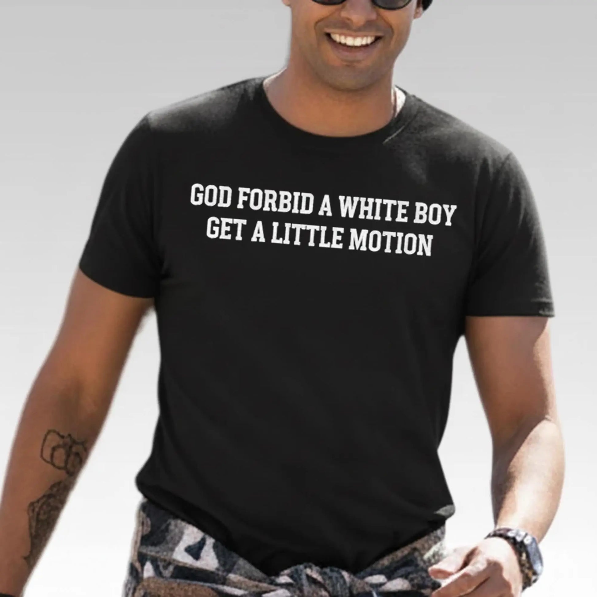 Tucker Kraft God Forbid A White Boy Get A Little Motion Shirt - Bigfirefashion