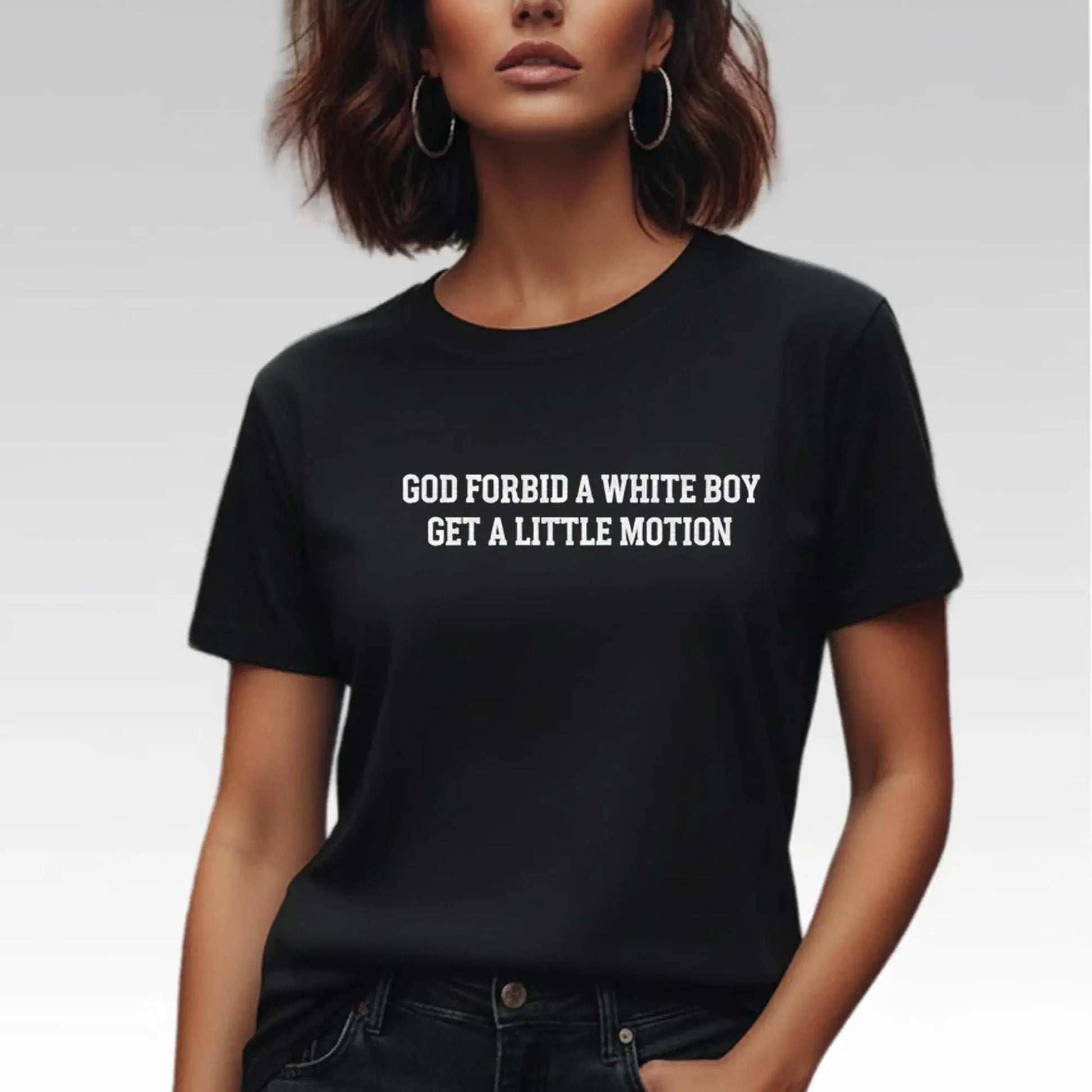 Tucker Kraft God Forbid A White Boy Get A Little Motion Shirt - Bigfirefashion